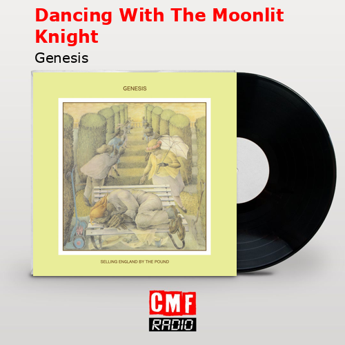 Dancing With The Moonlit Knight – Genesis