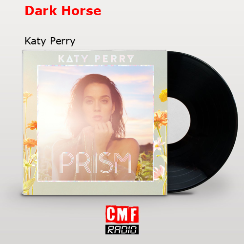 Dark Horse – Katy Perry