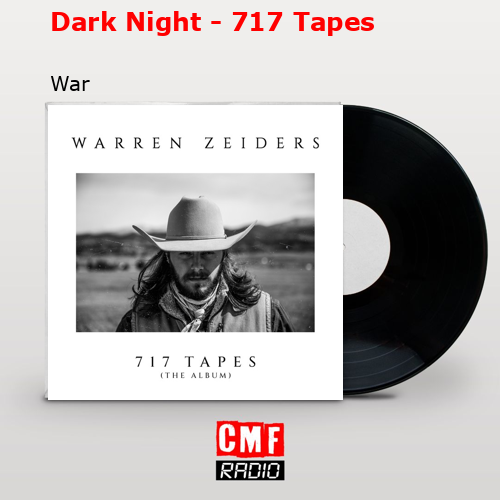 Dark Night – 717 Tapes – War
