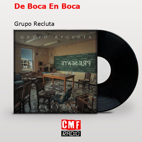 De Boca En Boca – Grupo Recluta