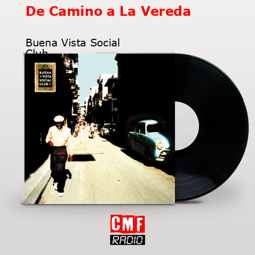 final cover De Camino a La Vereda Buena Vista Social Club