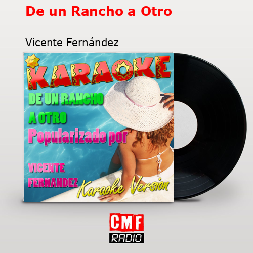 final cover De un Rancho a Otro Vicente Fernandez