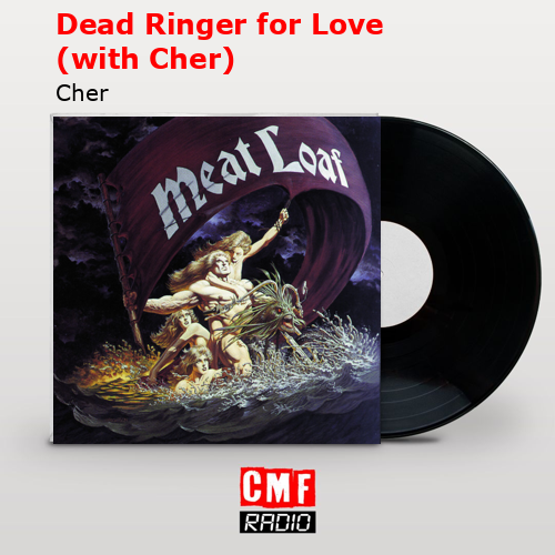Dead Ringer for Love (with Cher) – Cher