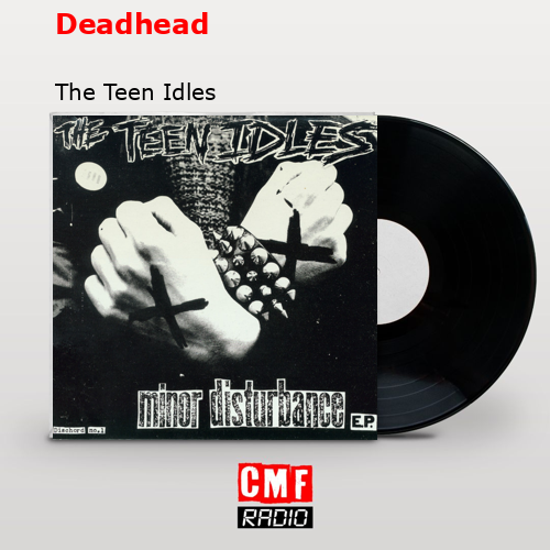 final cover Deadhead The Teen Idles
