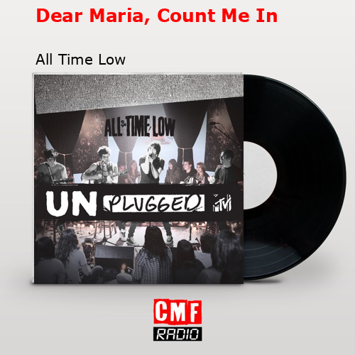 Dear Maria, Count Me In – All Time Low