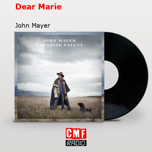 Dear Marie – John Mayer