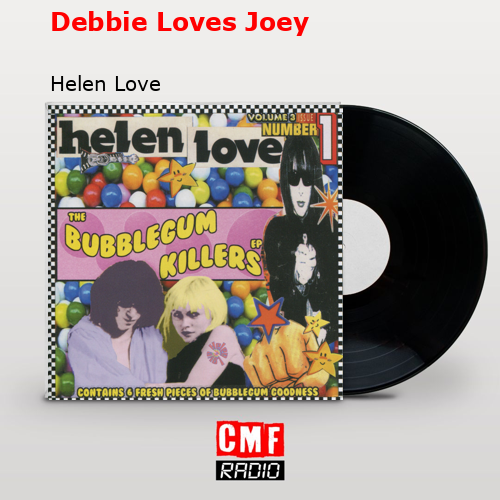 La historia y el significado de la canción 'Debbie Loves Joey Helen
