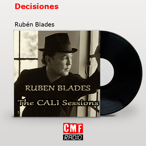 Decisiones – Rubén Blades