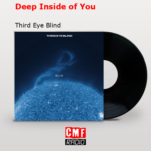 final cover Deep Inside of You Third Eye Blind