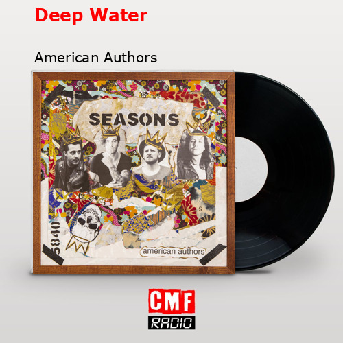 Deep Water – American Authors
