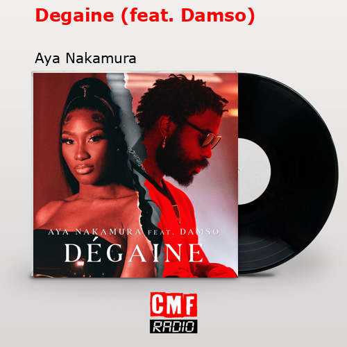Degaine (feat. Damso) – Aya Nakamura