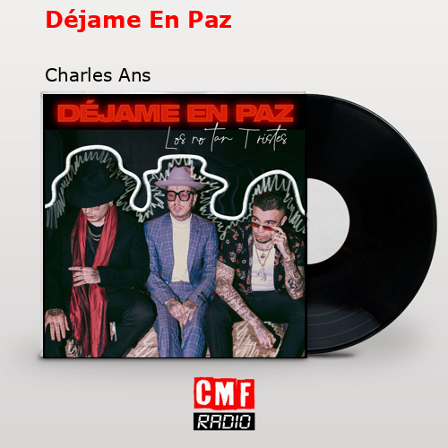Déjame En Paz – Charles Ans