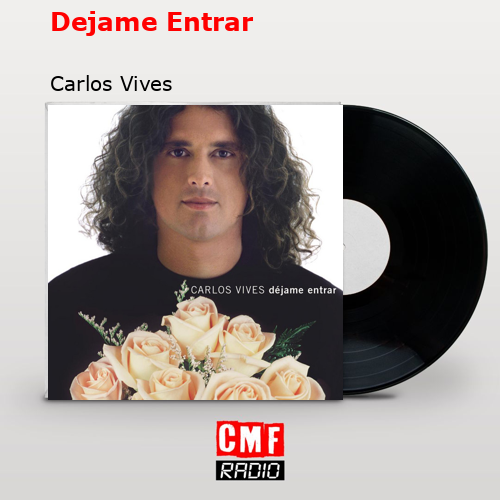 Dejame Entrar – Carlos Vives