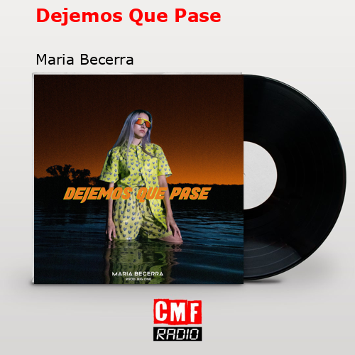 Dejemos Que Pase – Maria Becerra