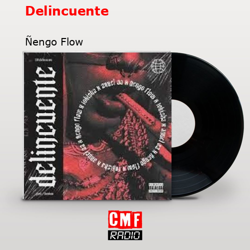 Delincuente – Ñengo Flow
