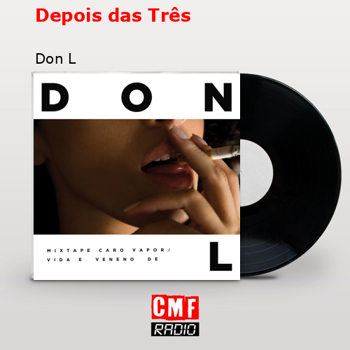 Depois das Três – Don L