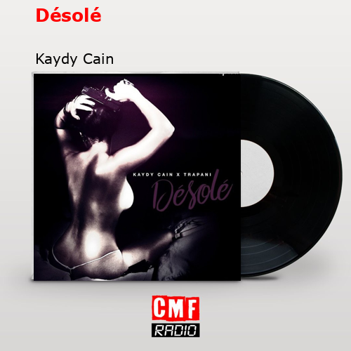 Désolé – Kaydy Cain