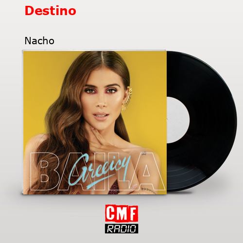 Destino – Nacho