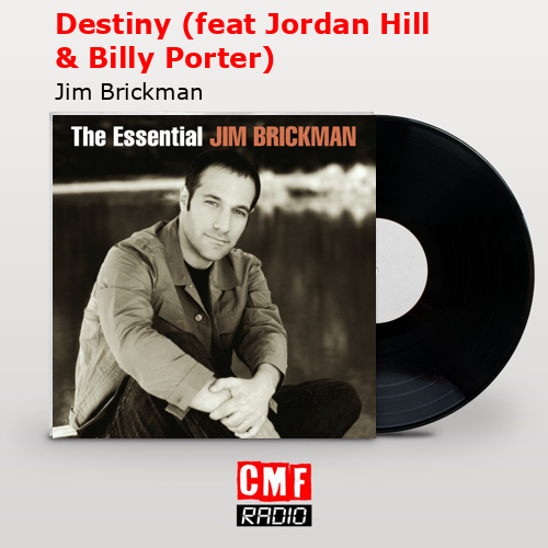 Destiny (feat Jordan Hill & Billy Porter) – Jim Brickman