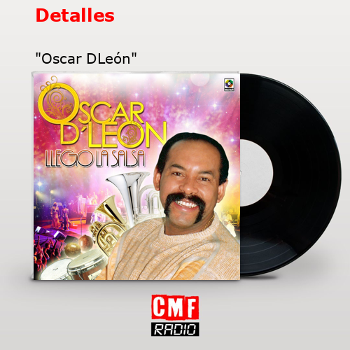 Detalles – «Oscar DLeón»