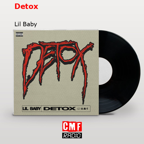 Detox – Lil Baby