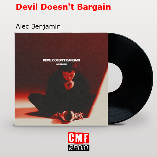 final cover Devil Doesnt Bargain Alec Benjamin 1
