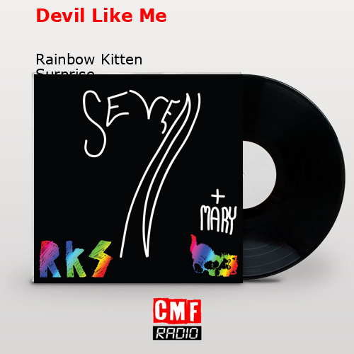Devil Like Me – Rainbow Kitten Surprise