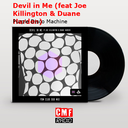 Devil in Me (feat Joe Killington & Duane Harden) – Purple Disco Machine