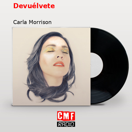 Devuélvete – Carla Morrison