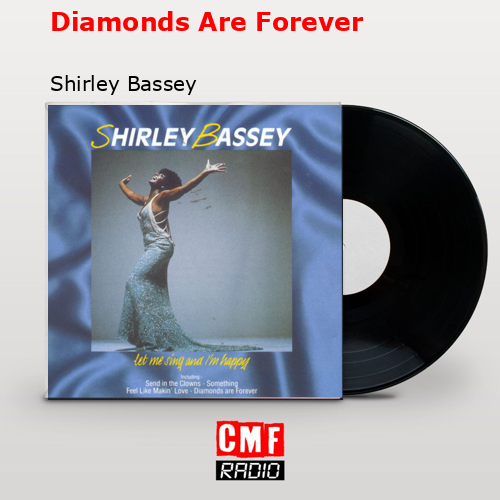 Diamonds Are Forever – Shirley Bassey