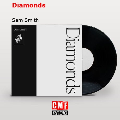 Diamonds – Sam Smith