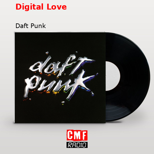 Digital Love – Daft Punk