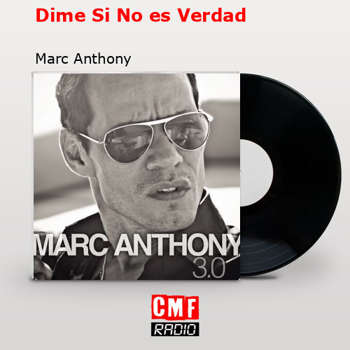 final cover Dime Si No es Verdad Marc Anthony