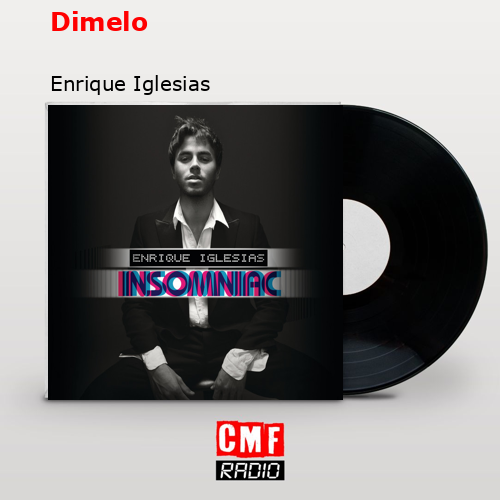 Dimelo – Enrique Iglesias