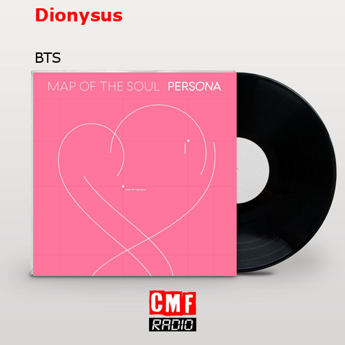 Dionysus – BTS