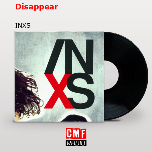 Disappear – INXS
