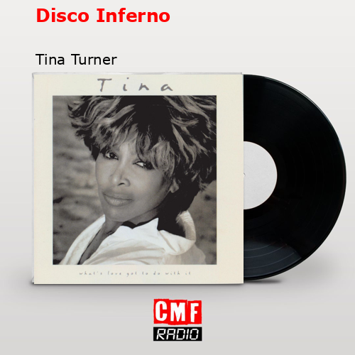 Disco Inferno – Tina Turner