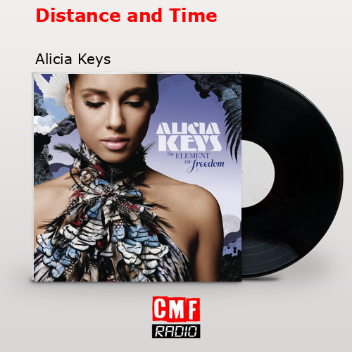 Distance and Time – Alicia Keys