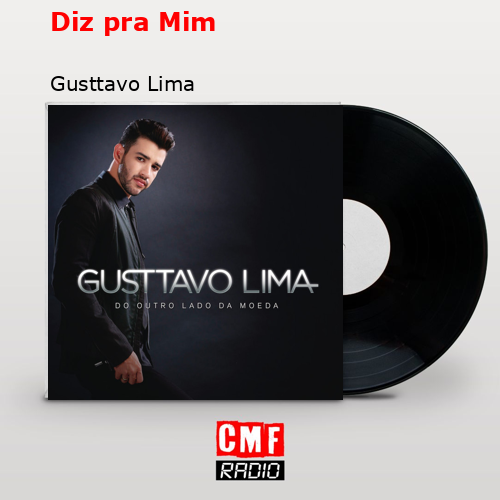 Diz pra Mim – Gusttavo Lima