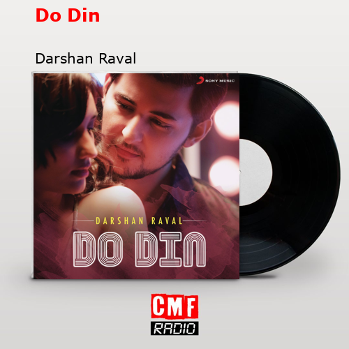 Do Din – Darshan Raval