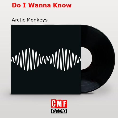 final cover Do I Wanna Know Arctic Monkeys 1