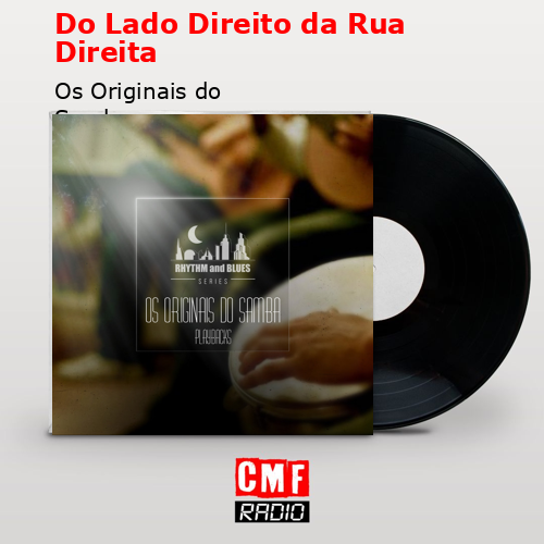 Do Lado Direito da Rua Direita – Os Originais do Samba