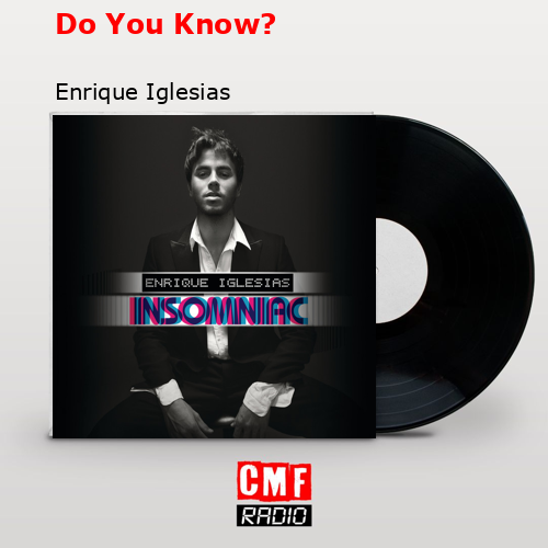 Do You Know? – Enrique Iglesias