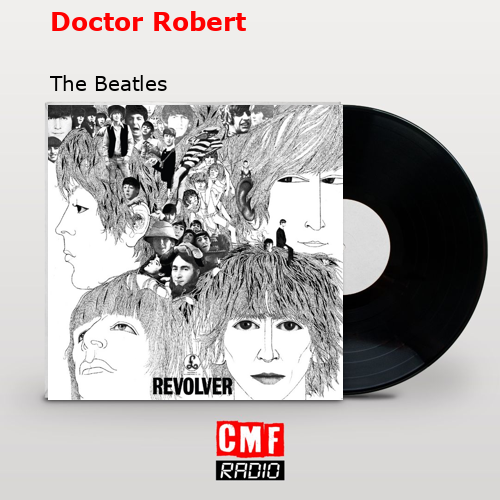 final cover Doctor Robert The Beatles