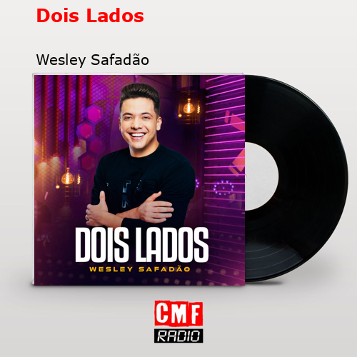 Dois Lados – Wesley Safadão