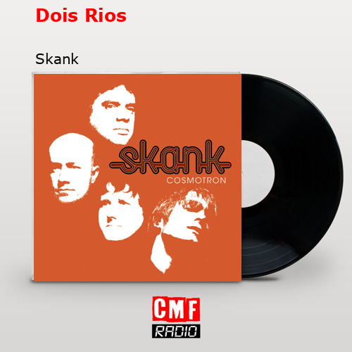 Dois Rios – Skank