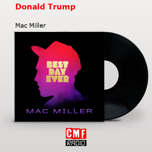 final cover Donald Trump Mac Miller
