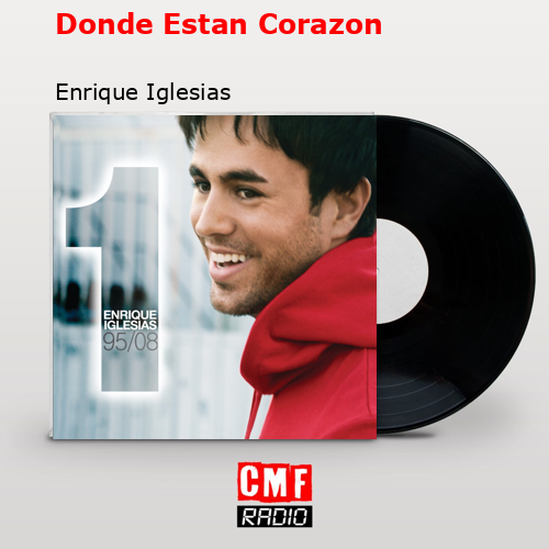 Donde Estan Corazon – Enrique Iglesias