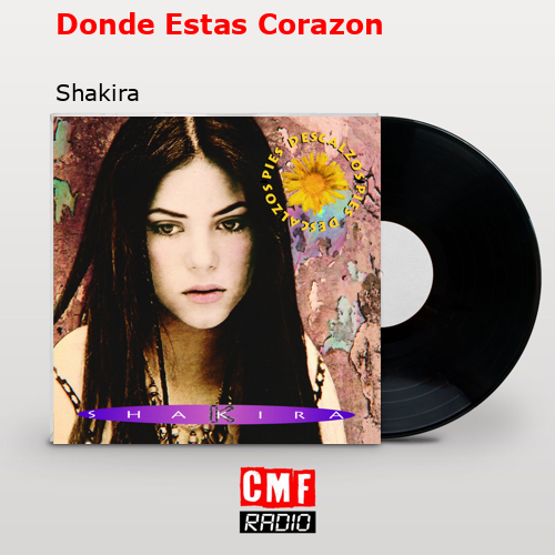 Donde Estas Corazon – Shakira