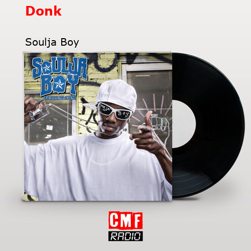 Donk – Soulja Boy
